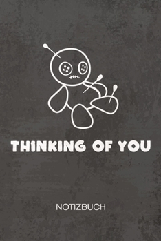 NOTIZBUCH A5 Dotted: Lustige Gedanken Notizheft GEPUNKTET 120 Seiten - Süßer Horror Notizblock Thinking of You Voodoo Puppe Skizzenbuch - Humor ... Scherzkeks Witzbold (German Edition)