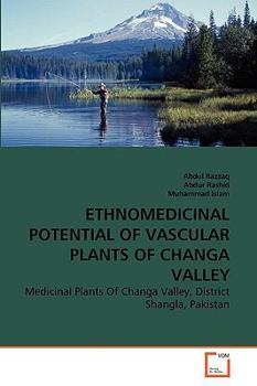 Paperback Ethnomedicinal Potential of Vascular Plants of Changa Valley Book