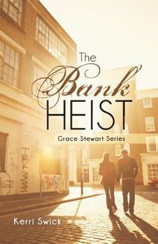 Paperback The Bank Heist: Grace Stewart Series Book