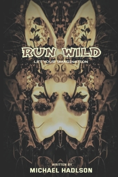 Paperback Run Wild: Let Your Imagination Run Wild Book