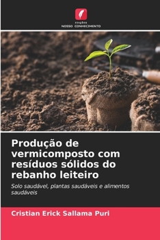 Paperback Produção de vermicomposto com resíduos sólidos do rebanho leiteiro [Portuguese] Book