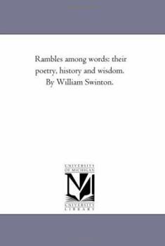 Paperback Rambles Among Words: their Poetry, History and Wisdom. by William Swinton. Book
