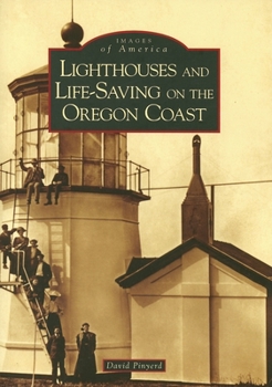 Paperback Lighthouses and Life-Saving on the Oregon Coast Book
