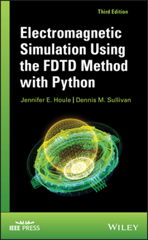 Hardcover Electromagnetic Simulation Using the Fdtd Method with Python Book
