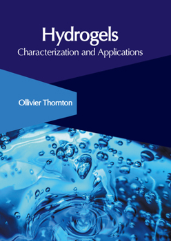 Hardcover Hydrogels: Characterization and Applications Book