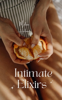 Paperback Intimate Elixirs Book