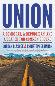 Hardcover Union: A Democrat, a Republican, and a Search for Common Ground Book