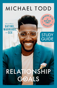 Paperback Relationship Goals Study Guide: How to Win at Dating, Marriage, and Sex Book