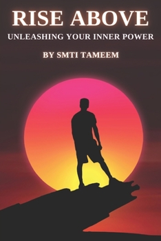 Paperback Rise Above: Unleashing Your Inner Power Book