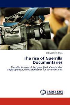 Paperback The Rise of Guerrilla Documentaries Book