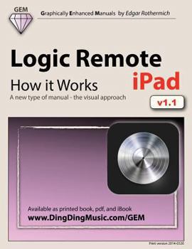 Paperback Logic Remote (iPad) - How it Works: A new type of manual - the visual approach Book