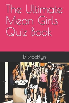 Paperback The Ultimate Mean Girls Quiz Book