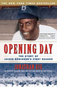 Paperback Opening Day: The Story of Jackie Robinson's First Season Book