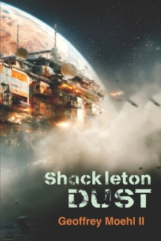 Paperback Shackleton Dust: Book 1 (Shackleton Moon Base) Book