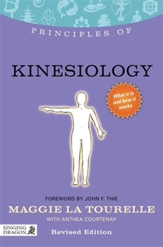 Paperback Principles of Kinesiology: What It Is, How It Works, and What It Can Do for You Book