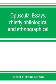 Paperback Opuscula. Essays, chiefly philological and ethnographical Book