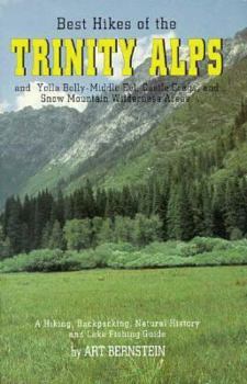 Paperback Best Hikes of the Trinity Alps: Including the Castle Crag, Yolla Bolly-Middle Eel and Snow ..... Book