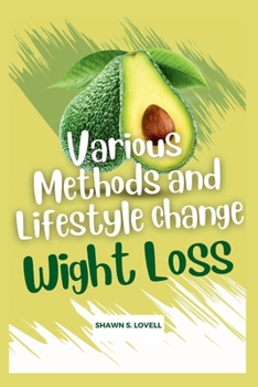 Paperback Various Methods and Lifestyle changes: Weight Loss Book