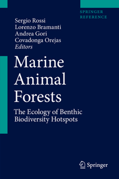 Marine Animal Forests : The Ecology of Benthic Biodiversity Hotspots
