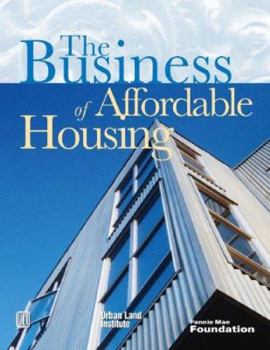 Paperback The Business of Affordable Housing: Ten Developers' Perspectives Book