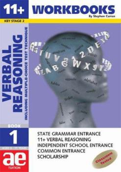 11+ Verbal Reasoning: Including Multiple Choice Test Technique: Workbook Bk. 1 (Verbal Reasoning Workbooks for Children)