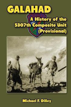 Paperback Galahad: A History of the 5307th Composite Unit (Provisional) Book