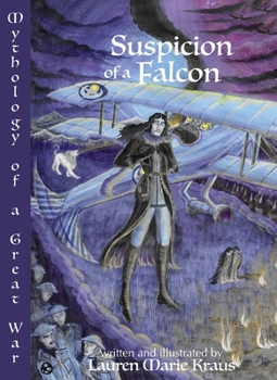 Suspicion of a Falcon: Mythology of a Great War (Flowers in the Field)
