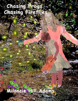 Paperback Chasing Frogs Chasing Fireflies Book