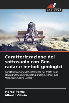 Paperback Caratterizzazione del sottosuolo con Geo-radar e metodi geologici [Italian] Book