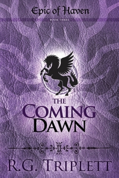 Paperback The Coming Dawn: Epic of Haven Book 3 Book