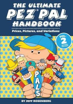 Paperback The Ultimate Pez Pal Handbook: Updated fall 2018 Prices, Pictures, and Variations Book