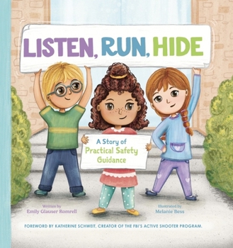 Hardcover Listen, Run, Hide: A Story of Practical Safety Guidance Book
