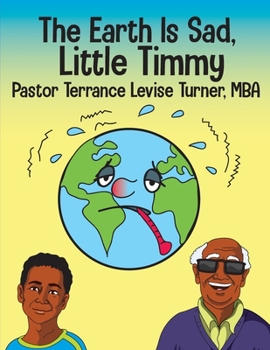 Paperback The Earth Is Sad, Little Timmy Book