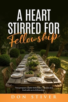 Paperback A Heart Stirred for Fellowship Book
