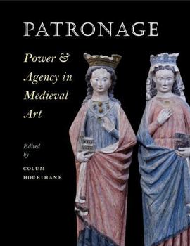 Paperback Patronage, Power, and Agency in Medieval Art Book