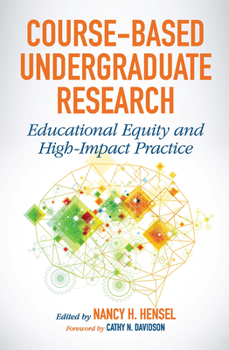 Paperback Course-Based Undergraduate Research: Educational Equity and High-Impact Practice Book