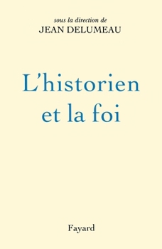 Paperback L'Historien et la foi [French] Book