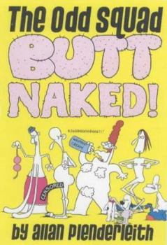 Paperback The Odd Squad Butt Naked (The Odd Squad) Book