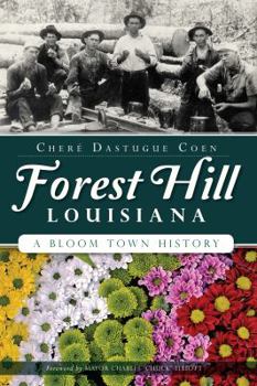 Paperback Forest Hill, Louisiana:: A Bloom Town History Book