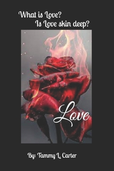 Paperback Love: What is Love? Is Love Skin Deep? Book