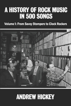 Paperback A History of Rock Music in 500 Songs vol 1: From Savoy Stompers to Clock Rockers Book
