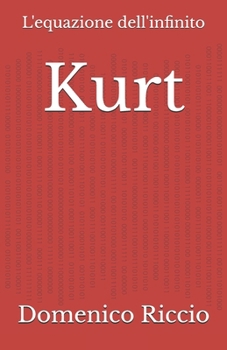 Paperback Kurt: L'equazione dell'infinito [Italian] Book
