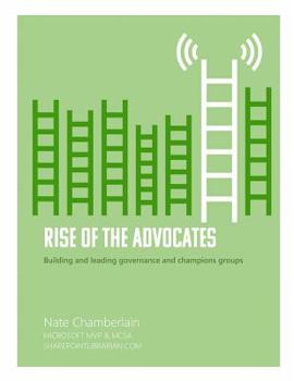 Paperback Rise of the Advocates: Building and leading governance and champions groups Book