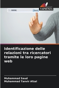 Identificazione delle relazioni tra ricercatori tramite le loro pagine web (Italian Edition)