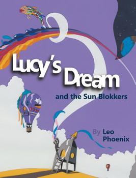 Hardcover Lucy's Dream and the Sun Blokkers Book