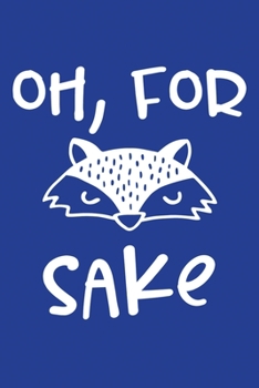 Paperback Classic Blue Sarcastic Lined Notebook: For Fox Sake Book