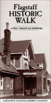 Paperback Flagstaff Historic Walk: A Stroll Through Old Downtown Book