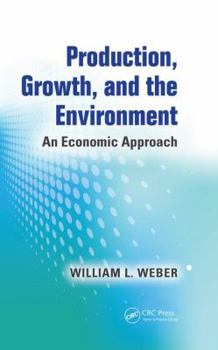 Paperback Production, Growth, and the Environment: An Economic Approach Book
