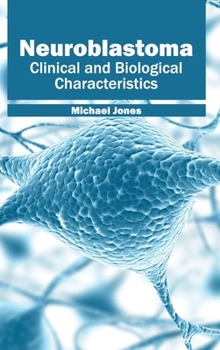 Hardcover Neuroblastoma: Clinical and Biological Characteristics Book