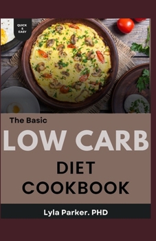 Paperback The Basic Low Carb Diet Cookbook Book